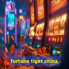 fortune tiger china